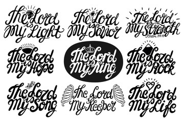 Set of 9 hand lettering quotes The Lord is my Savior, King, Light, Song, Hope, Savior, Streght, Rock, Life, Keeper.