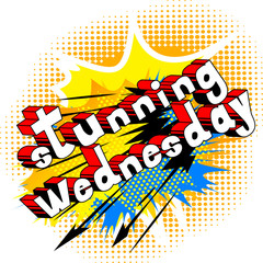 Stunning Wednesday - Comic book style word on abstract background.