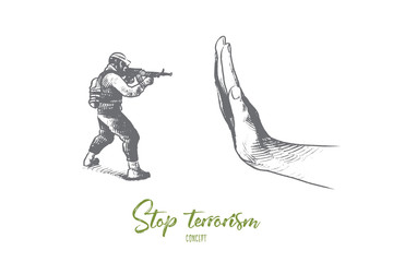 Stop terrorism concept. Hand drawn hand stopping gun violence. Military person with rifle isolated vector illustration.