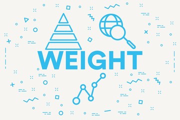 Conceptual business illustration with the words weight