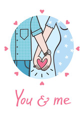 couple/Love greeting card. Couple holding hands. Hand lettering "You & me".