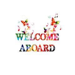 Fototapeta na wymiar Welcome aboard colorful inscription isolated. Welcome aboard calligraphy vector illustration. Welcome aboard phrase lettering