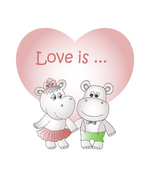 Girl and boy funny hippopotamuses and heart background with "love is" words.