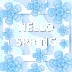 Hello Spring greeting card with flowers, modern paper cut style. International Women's Day, March 8 template for your design. Vector illustration