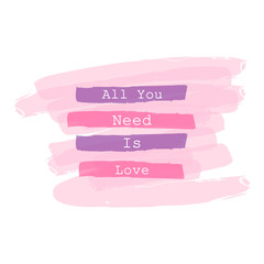 Fototapeta premium All you need is love modern calligraphy lettering on pink, purple watercolor stain and striped background. Modern geometric poster design for holiday greeting card, invitation wedding, Valentine's day