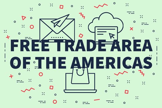 Conceptual business illustration with the words free trade area of the americas