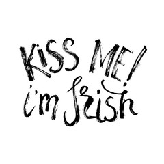 Kiss me I'm Irish lettering