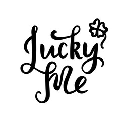Lucky me lettering with shamrock