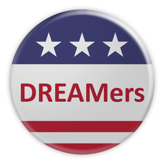 USA Politics News Badge: DREAMers Button With US Flag, 3d illustration