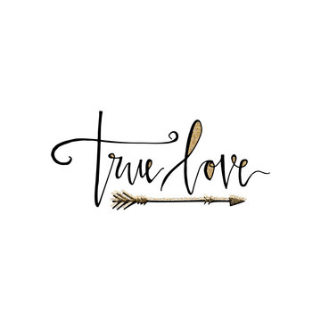 True love lettering romantic card with gold glitter texture and arrow. Hand drawn lettering. Used for greeting card, banner, poster, congratulate. printing. Vector typography poster, romantic quote.