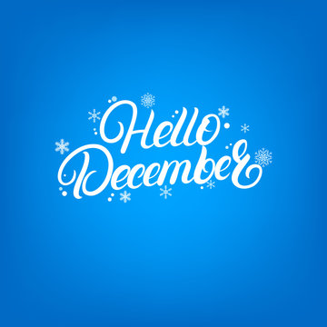 Hello Dcember hand written lettering. Modern brush calligraphy, typography quote.
