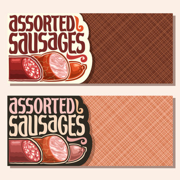 Vector banners for Sausage with copy space, original typeface for title text assorted sausage, cured chorizo salami, sliced fat ham and smoked beef sausage, layout flyers for promotion of meat store.