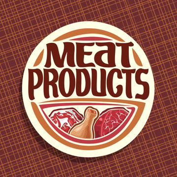 Vector logo for Meat, chop slice of fat pork, uncooked chicken drumstick and cut piece of raw beef meat, original brush typeface for words meat products, white decorative price tag for butcher shop.