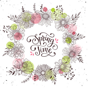 Floral wreath with Spring time text. Romantic template for greeting cards and invitation. Spring vector wording with hand drawn flowers and watercolor spots on white background.