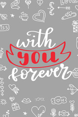 Valentine Day poster. Hand drawn poster or card. Love messages. handwritten calligraphy tex. Vector illustration