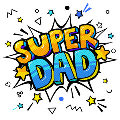 Super dad message in sound speech bubble