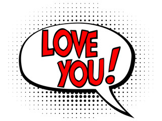 Pop art comics balloon with hand drawn lettering - Love You text