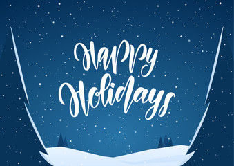 Vector handwritten lettering of Happy Holidays on snowy winter background