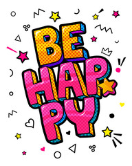 Be happy in Pop Art style.