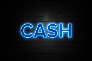 Fototapeta na wymiar Cash neon Sign on brickwall