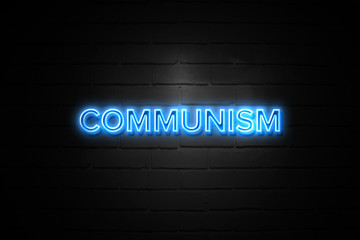 Communism neon Sign on brickwall