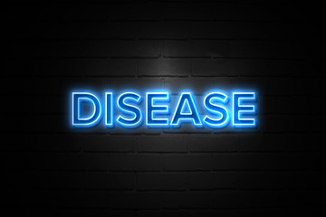 Obraz premium Disease neon Sign on brickwall