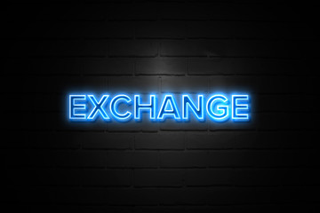 Exchange neon Sign on brickwall