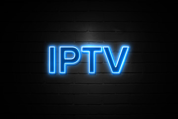 Iptv neon Sign on brickwall