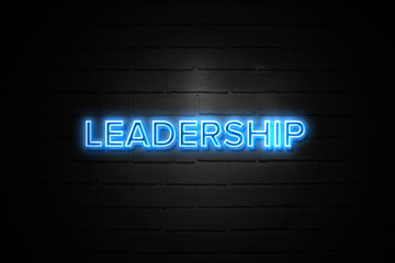 Leadership neon Sign on brickwall