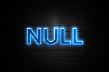 Null neon Sign on brickwall
