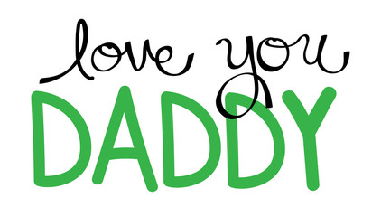Love You Daddy in Green