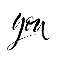 Handwritten word You in expressive brush lettering style. St.Valentine's Day message. Dry brush lettering. Modern calligraphy poster in expressive style