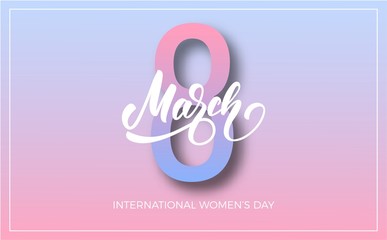 March 8 Womens Day . Banner with script lettering for International Women's Day