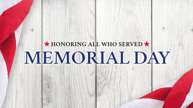 Memorial Day Text, Honoring All Who Served with American Flag over White Wood Background
