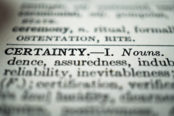 closeup of the word certainty in the dictionary - obrazy, fototapety, plakaty