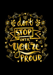 Don't stop until you're proud motivational quote