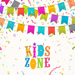 Colorful festive flags garlands, multicolored confetti and kids zone type design logo. Vector illustration.