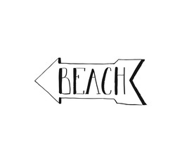 Obraz premium Hand drawn vector abstract ink shabby graphic handwritten calligraphy phase arrow text sign Beach isolated on white background