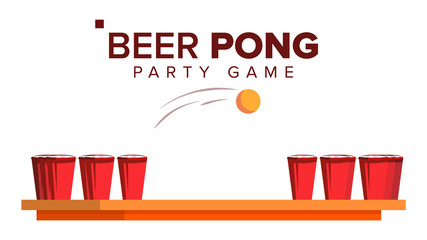 Beer Pong Game Vector. Alcohol Party Game. Red Cups And Ping Pong Ball. Isolated Flat Illustration
