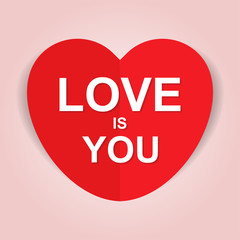 Illustration of Heart with love is you text in the middle. Valentines day greeting card