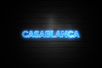 Casablanca neon Sign on brickwall