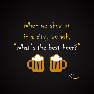 What's the best beer - funny inscription template