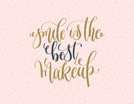 smile is the best makeup - gold and gray hand lettering inscript