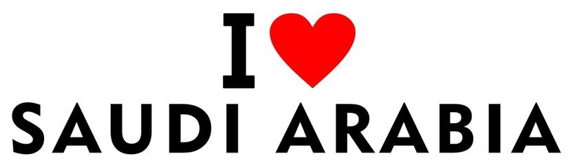 I love Saudi Arabia