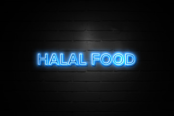 Obraz premium Halal Food neon Sign on brickwall