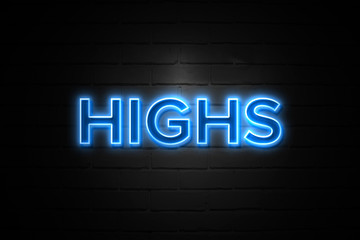 Obraz premium Highs neon Sign on brickwall