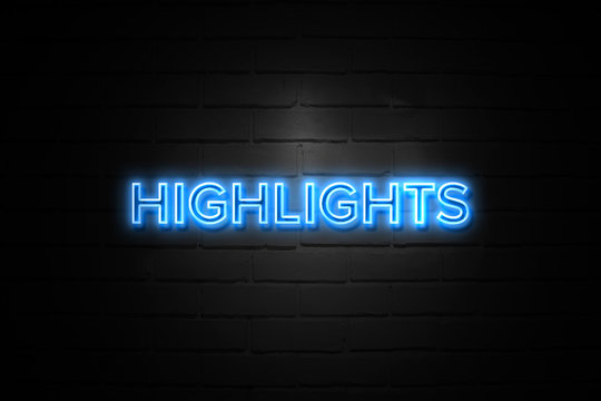 Highlights neon Sign on brickwall
