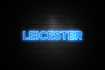 Leicester neon Sign on brickwall