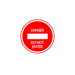 A street sign. Do not enter danger. Prohibition sign