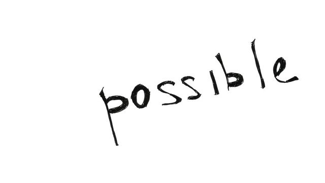 Changing the word impossible to possible. Impossible word gets the ''im'' removed to make it possible. Impossible turns to possible.